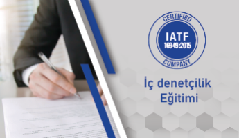 IATF 16949 İç Denetçilik Eğitimi